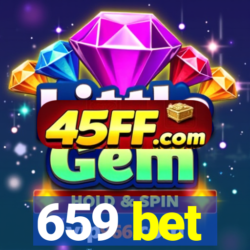 659 bet